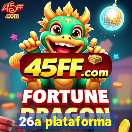 26a plataforma